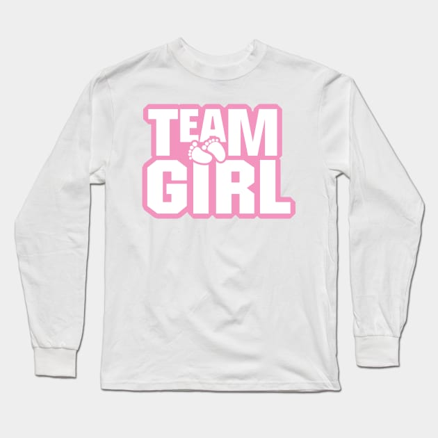 Team Girl Baby Shower Gender Reveal Party Pink Long Sleeve T-Shirt by macshoptee